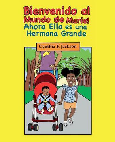 ¡Bienvenido al Mundo de Marie! Ahora, Ella es una Hermana Grande