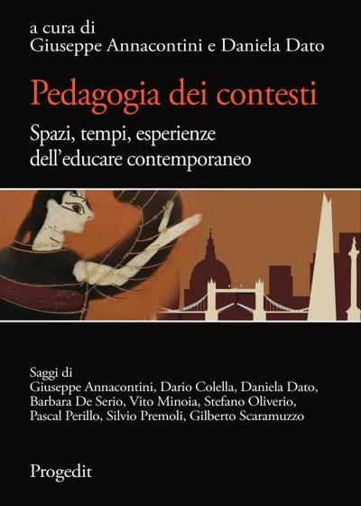 Pedagogia dei contesti. Spazi, tempi, esperienze dell’educare contemporaneo