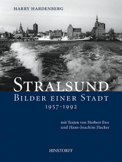 Stralsund, Bilder einer Stadt 1957-1992