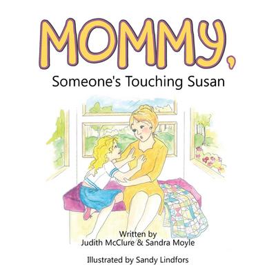 Mommy, Someone’s Touching Susan
