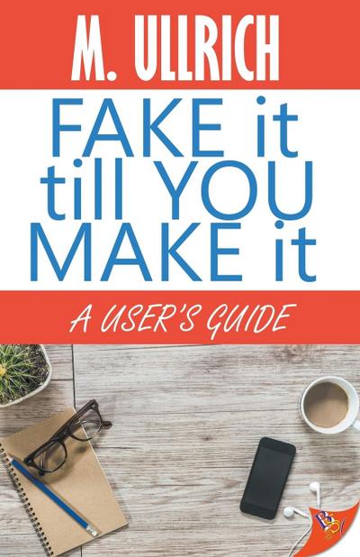 Fake It Till You Make It