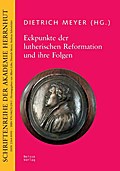 Eckpunkte der lutherischen Reformation und ihre Fo