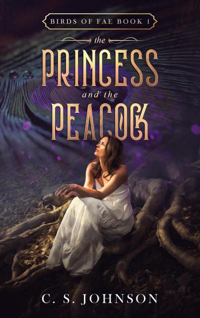 The Princess and the Peacock (Birds of Fae, #1)