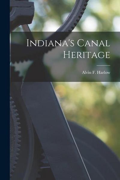 Indiana’s Canal Heritage
