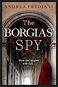 The Borgias’ Spy