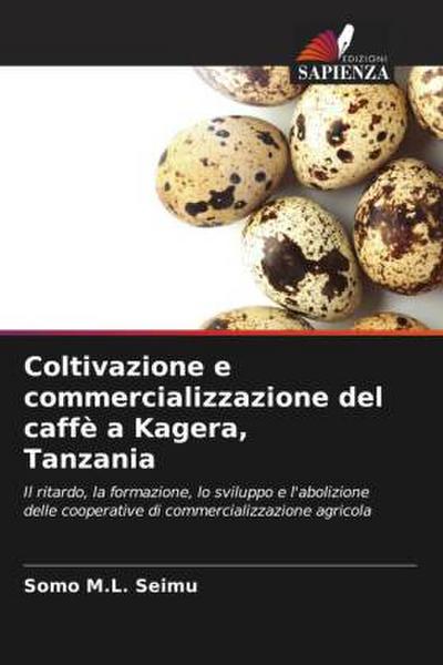 Coltivazione e commercializzazione del caffè a Kagera, Tanzania