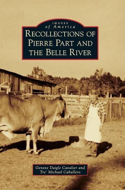Recollections of Pierre Part and the Belle River