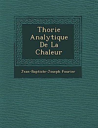 Th&#65533;orie Analytique De La Chaleur