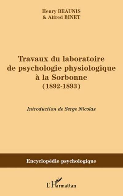 Travaux du laboratoire de psychologie physiologique a la ...