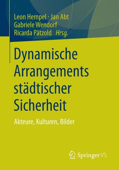 Dynamische Arrangements städtischer Sicherheit