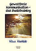 Gewaltfreie Kommunikation - das Basistraining