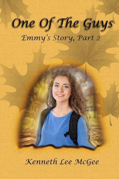 One Of The Guys: Emmy’s Story, Part 2