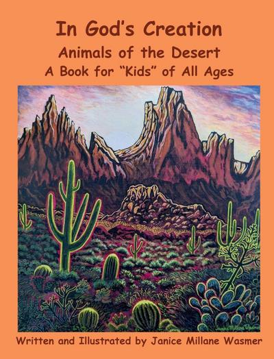 In God’s Creation Animals of the Desert A Book for Kids of All Ages
