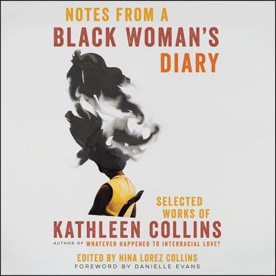 Notes from a Black Woman’s Diary: Selected Works of Kathleen Collins