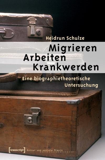 Migrieren, Arbeiten, Krankwerden