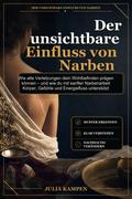 Der unsichtbare Einfluss von Narben