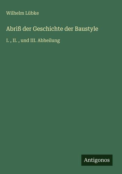 Abriß der Geschichte der Baustyle