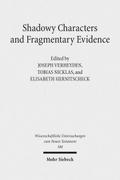 Shadowy Characters and Fragmentary Evidence