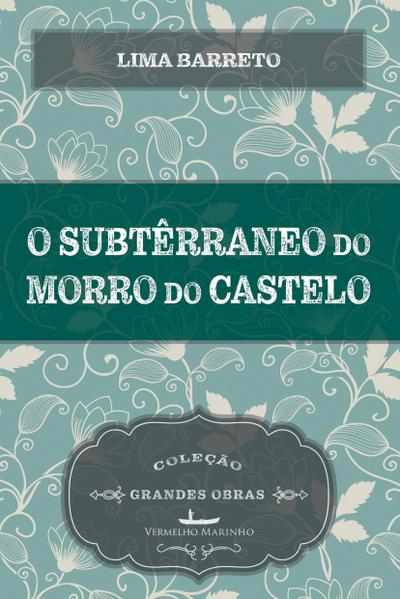 O subterrâneo do morro do castelo