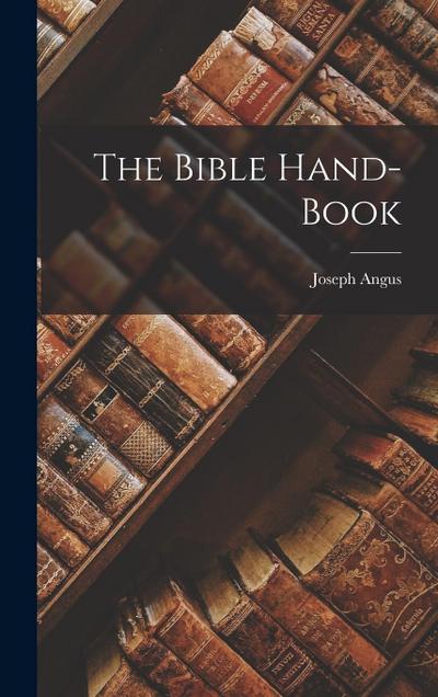 The Bible Hand-book