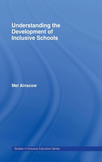 Understanding the Development of Inclusive Schools
