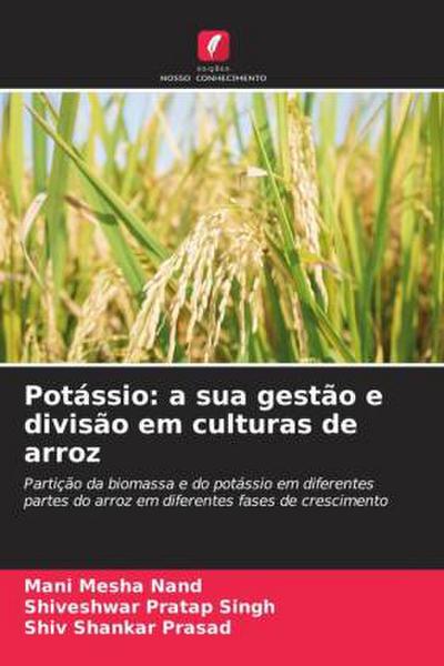 Potássio: a sua gestão e divisão em culturas de arroz
