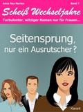 Seitensprung, nur ein Ausrutscher? Scheiß Wechselj