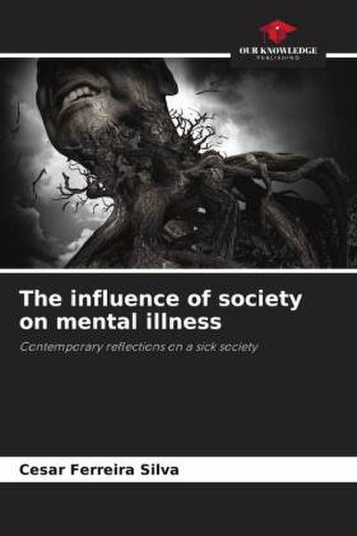 The influence of society on mental illness