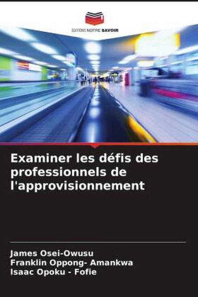 Examiner les défis des professionnels de l’approvisionnement