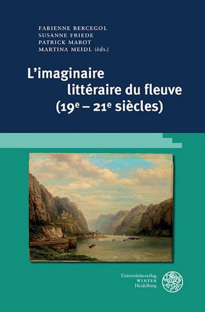 L’imaginaire littéraire du fleuve (19e-21e siècles)