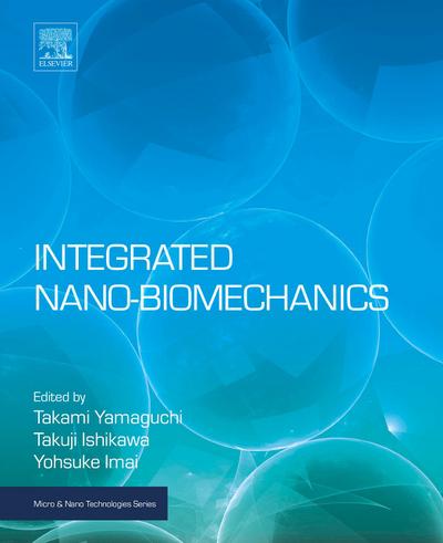 Integrated Nano-Biomechanics