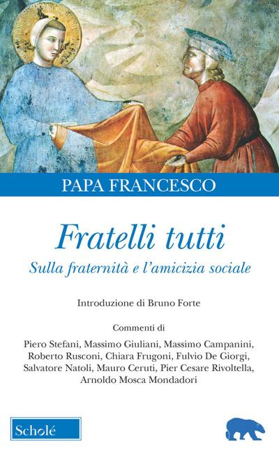 Fratelli tutti. Lettera Enciclica sulla fraternità e l’amicizia sociale