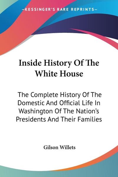 Inside History Of The White House