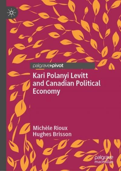 Kari Polanyi Levitt and Canadian Political Economy