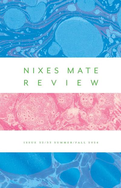 NIXES¿MATE¿ REVIEW Issue¿32|33¿summer|fall¿2024