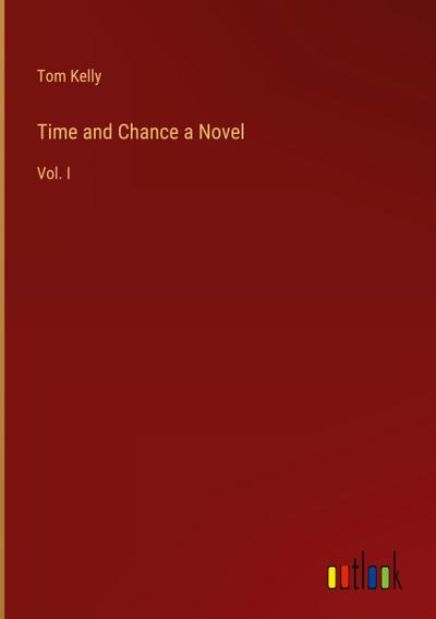 Time and Chance a Novel
