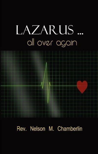 Chamberlin, N: Lazarus ... All Over Again!