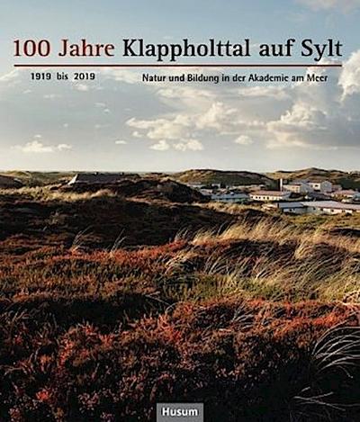 100 Jahre Klappholttal auf Sylt 1919 bis 2019