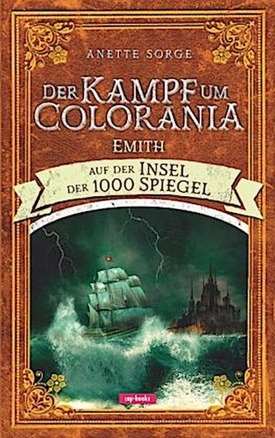 Der Kampf um Colorania - Emith auf der Insel der 1000 Spiegel
