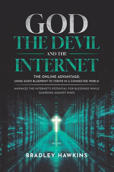 God the Devil and the Internet