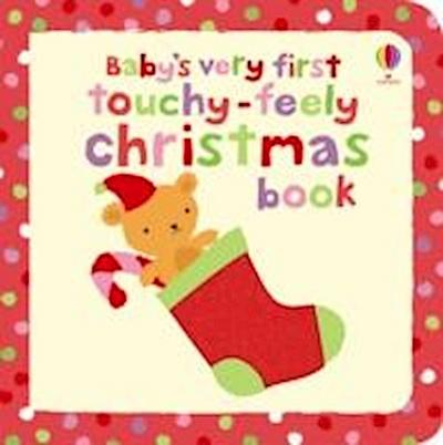 Watt, F: Baby’s Very First Touchy-Feely Christmas Book