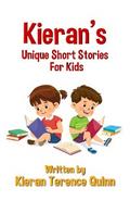 Kieran’s Unique Short Stories For Kids