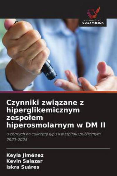 Czynniki zwi¿zane z hiperglikemicznym zespo¿em hiperosmolarnym w DM II
