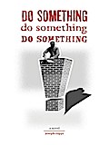 Do Something! Do Something! Do Something!
