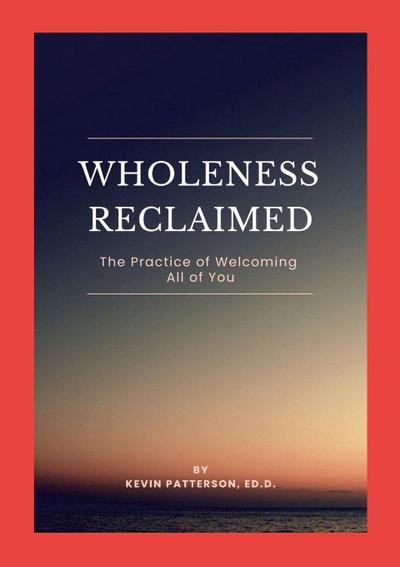 Wholeness Reclaimed