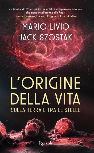 L’ origine della vita sulla Terra e tra le stelle