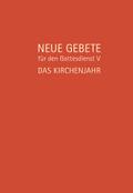 Neue Gebete für den Gottesdienst V