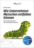 Wie Unternehmen Menschen entfalten können