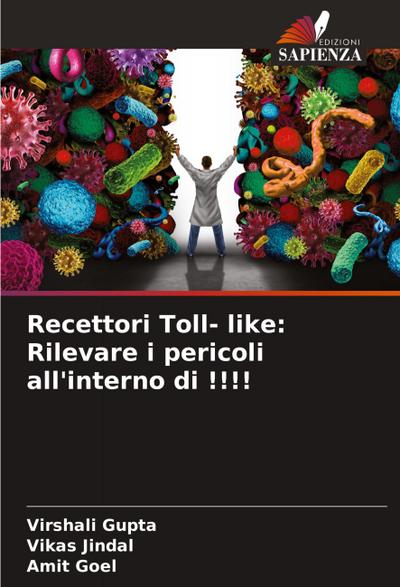 Recettori Toll- like: Rilevare i pericoli all’interno di !!!!