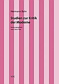 Hermann Bahr / Studien zur Kritik der Moderne